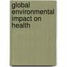 Global environmental impact on health door P.W. van Vliet