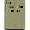The population of Aruba by F. Eelens