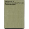 Metabolism of galactosyl-oligosaccharides in Caryophyllaceae door M. Vanhaecke