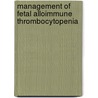 Management of fetal alloimmune thrombocytopenia door C.M. Radder