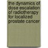 The dynamics of dose escalation of radiotherapy for localized prostate cancer