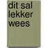 Dit sal lekker wees