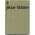 It Jikse-libben