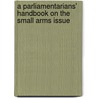 A parliamentarians' handbook on the small arms issue door J. Havermans