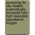 Assessing 3D city models automatically extracted from high resolution spaceborne images