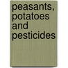 Peasants, potatoes and pesticides by M. Paredes
