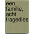 Een familie, acht tragedies