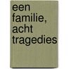 Een familie, acht tragedies by Sofokles