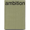 Ambition by J. Inaba