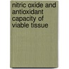 Nitric oxide and antioxidant capacity of viable tissue by A. Huisman