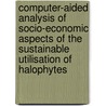 Computer-aided analysis of socio-economic aspects of the sustainable utilisation of halophytes door M. Guth
