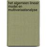 Het algemeen lineair model en multivariaatanalyse by M. Vandebroek