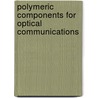 Polymeric components for optical communications door M.B.J. Diemeer