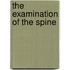 The examination of the spine
