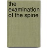 The examination of the spine by M.T.A. Boumans