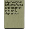 Psychological Characteristics and Treatment of Chronic Depression by J.E. Wiersma