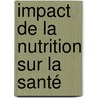 Impact de la nutrition sur la santé door K. Descheemaeker