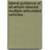 Lateral guidance of all-wheel steered multiple-articulated vehicles by D. de Bruin