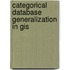 Categorical Database Generalization In Gis