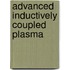 Advanced inductively coupled plasma