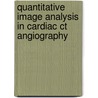 Quantitative Image Analysis In Cardiac Ct Angiography door M. Schaap