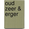 Oud zeer & erger door G. Meeder