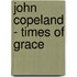 John Copeland - Times of Grace