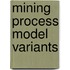 Mining process model variants