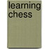 Learning chess