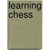 Learning chess by Cor van Wijgerden