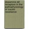 Dopamine D2 receptors in the pathophysiology of insulin resistance door J.E. Carlier -de Leeuw van Weenen