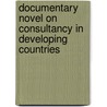 Documentary novel on consultancy in developing countries door S. Hoenderdaal
