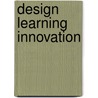 Design learning innovation door K. Ayas