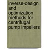 Inverse-design and optimization methods for centrifugal pump impellers door R.W. Westra