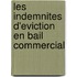 Les indemnites d'eviction en bail commercial