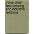 Value chain restructuring and industrial relations