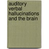 Auditory verbal hallucinations and the brain by Remko van Lutterveld
