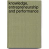 Knowledge, Entrepreneurship and Performance door H. Zhou
