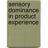 Sensory dominance in product experience door A. Fenko