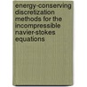 Energy-conserving discretization methods for the incompressible Navier-Stokes equations door Benjamin Sanderse