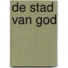 De stad van God door Aurelius Augustinus