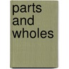 Parts and Wholes door M.P. Seevinck