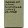 Inventaire des archives personnelles du cardinal J. Willebrands by L. Declerck