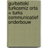 Gurbetteki turkcemiz orta = Turks communicatief onderbouw