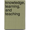 Knowledge, learning, and teaching door J.M. Otting