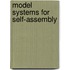 Model systems for self-assembly