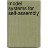 Model systems for self-assembly by D.J. Kraft