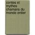 Contes et Mythes Chamans du monde entier
