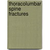 Thoracolumbar spine fractures door F.C. Oner
