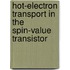 Hot-electron transport in the spin-value transistor